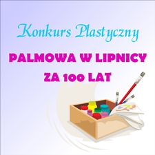 ARTYSTYCZNY KONKURS Z PALMAMI DLA DZIECI I MŁODZIEŻY