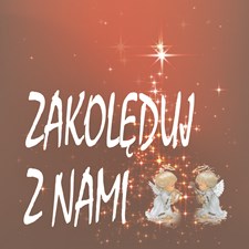 GWIAZDO ŚWIEĆ KOLĘDO LEĆ …