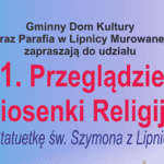 Przegląd Piosenki Religijnej - GDK Lipnica Murowana
