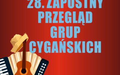 ZAPUSTNIE I PO CYGAŃSKU W GMINNYM DOMU KULTURY