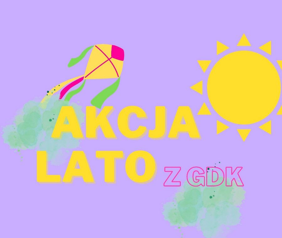 ZAPRASZAMY NA AKCJĘ LATO 2023!