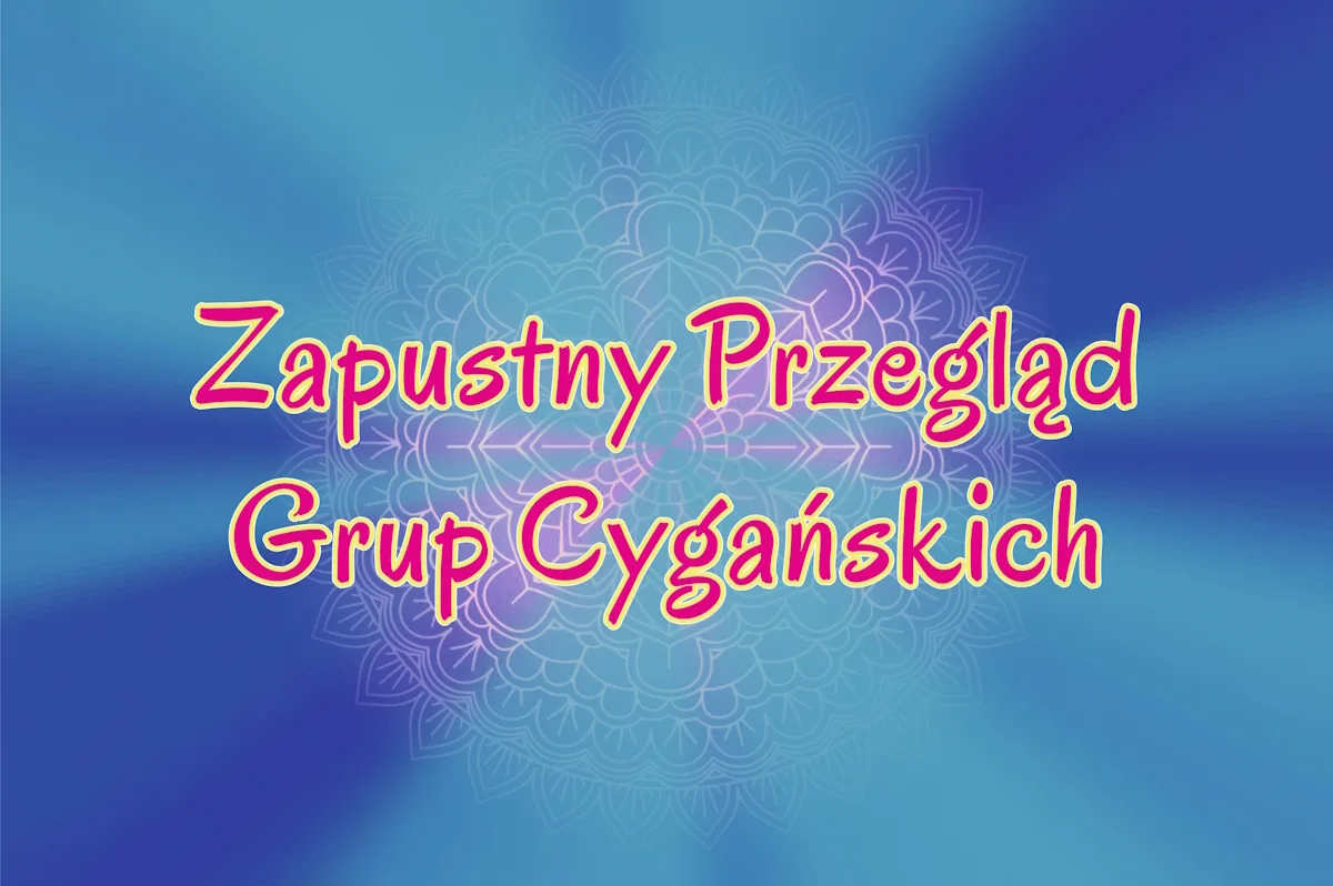 29. ZAPUSTNY PRZEGLĄD GRUP CYGAŃSKICH