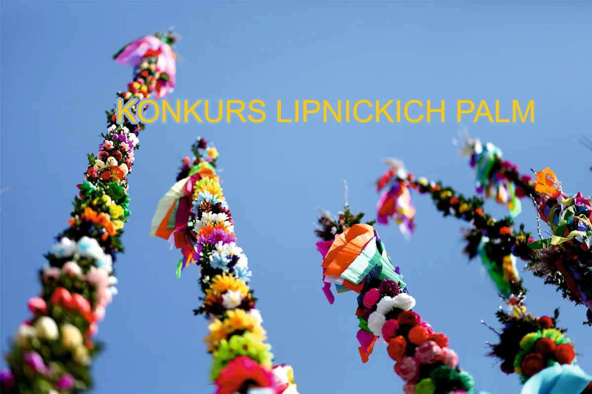 65. KONKURS LIPNICKICH PALM – ZAPRASZAMY DO UDZIAŁU!