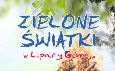 ZAPRASZAMY DO LIPNICY GÓRNEJ NA ZIELONE ŚWIĄTKI!