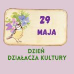 DZIEN DZIALACZA KULTURY GDK Lipnica Murowana