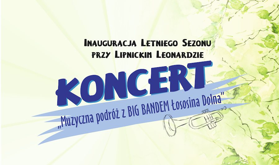 KONCERT PRZY LIPNICKIM LEONARDZIE Z BIG BANDEM ŁOSOSINA DOLNA