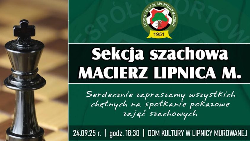 RUSZA SEKCJA SZACHOWA MACIERZ LIPNICA MUROWANA