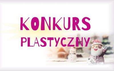 STWÓRZ WŁASNĄ ŚWIĄTECZNĄ MAKIETĘ! KONKURS DLA DZIECI I MŁODZIEŻY