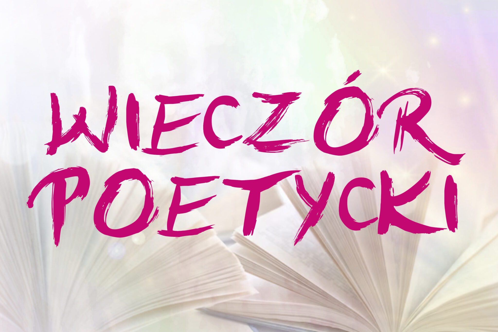 ZAPRASZAMY NA WIECZÓR POETYCKI!