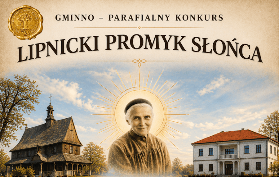  GMINNO–PARAFIALNY KONKURS „LIPNICKI PROMYK SŁOŃCA”