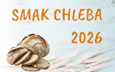 ZAPRASZAMY DO UDZIAŁU W KONKURSIE KULINARNYM „SMAK CHLEBA 2026”