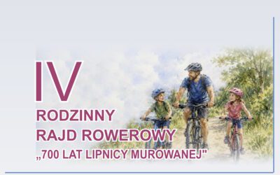 Zapraszamy do udziału w IV Rodzinnym Rajdzie Rowerowym „700 lat Lipnicy Murowanej”!