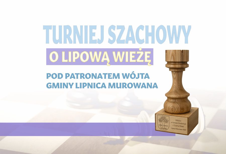 Szachowe emocje w Lipnicy Dolnej – zagraj o „Lipową Wieżę”!