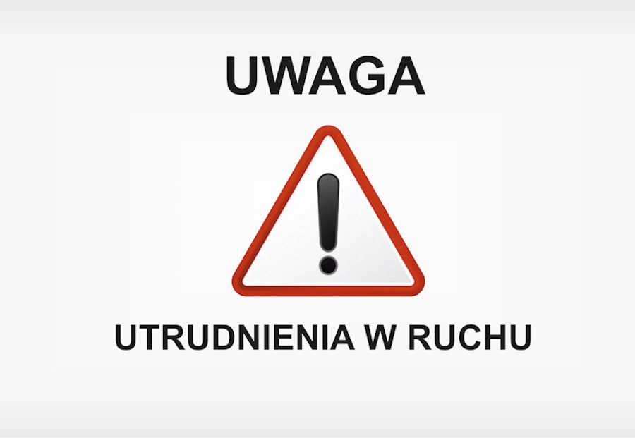 UTRUDNIENIA W RUCHU DROGOWYM